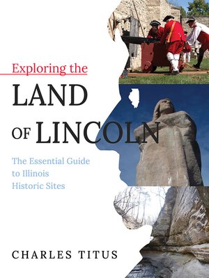 cover image of Exploring the Land of Lincoln